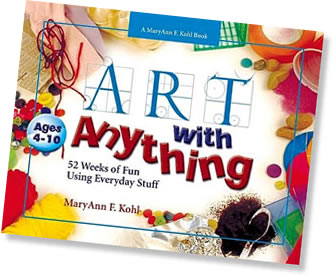 art with anything by MaryAnn F. Kohl