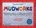 Mudworks Bilingual Edition - by MaryAnn F. Kohl
