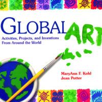 Global Art by MaryAnn F. Kohl
