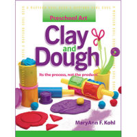 preschool art clay and dough by maryann f. kohl